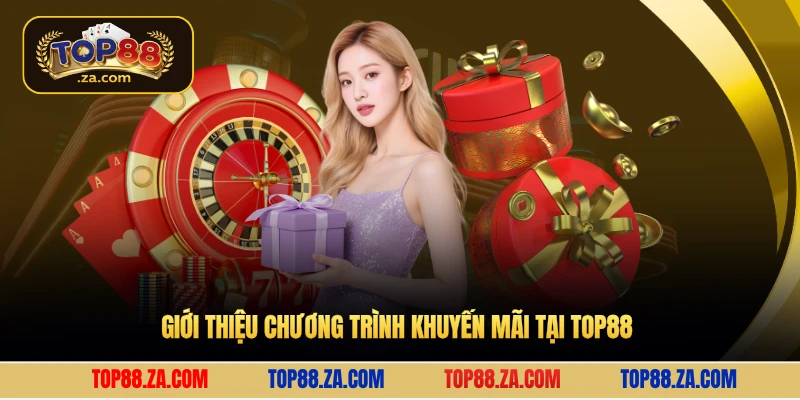 Giới thiệu chương trình khuyến mãi tại Top88
